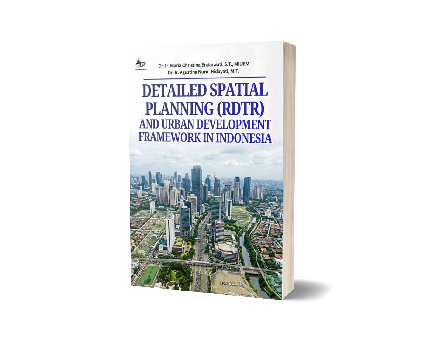 DETAILED SPATIAL PLANNING (RDTR) AND URBAN DEVELOPMENT FRAMEWORK IN INDONESIA