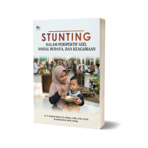 STUNTING DALAM PERSPEKTIF GIZI, SOSIAL BUDAYA, DAN KEAGAMAAN