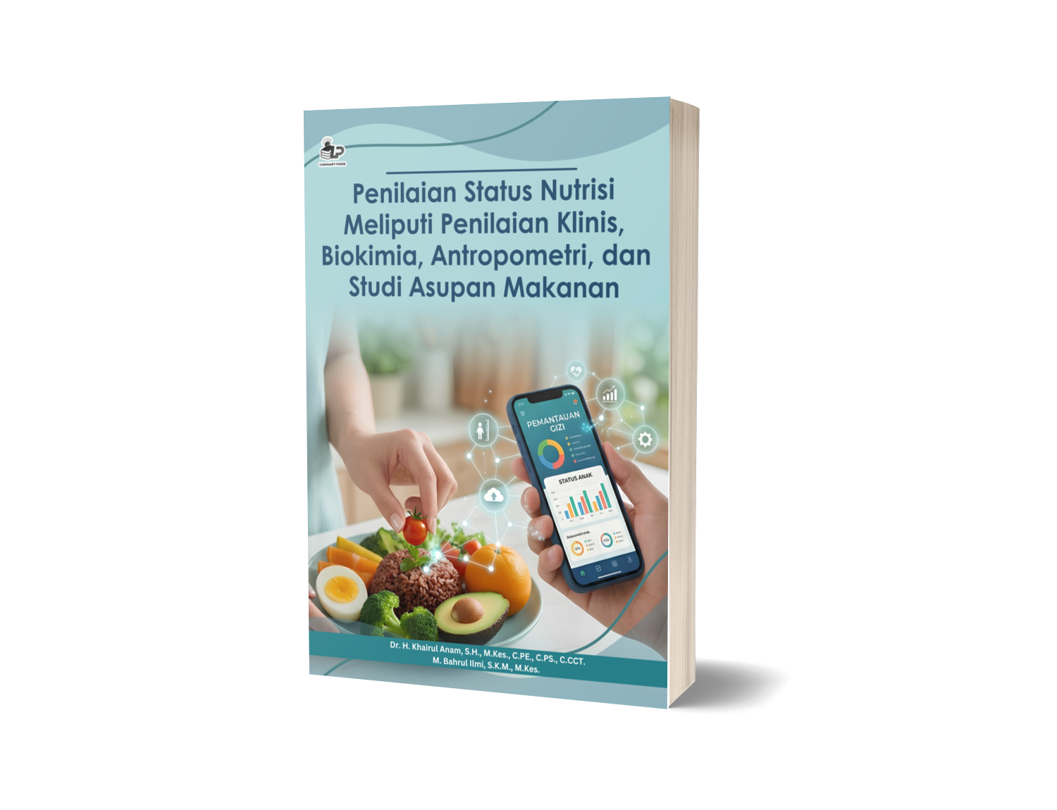 PENILAIAN STATUS NUTRISI MELIPUTI PENILAIAN KLINIS, BIOKIMIA, ANTROPOMETRI, DAN STUDI ASUPAN MAKANAN
