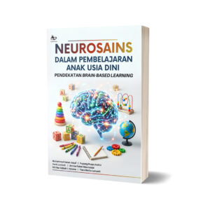 NEUROSAINS DALAM PEMBELAJARAN ANAK USIA DINI: PENDEKATAN BRAIN-BASED LEARNING