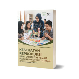 KESEHATAN REPRODUKSI DAN SEKSUALITAS REMAJA DENGAN DISABILITAS INTELEKTUAL