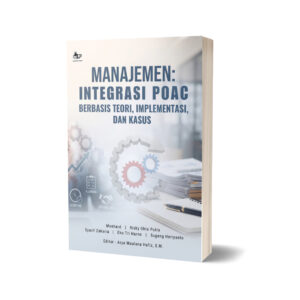 MANAJEMEN: INTEGRASI POAC BERBASIS TEORI, IMPLEMENTASI, DAN KASUS