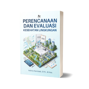 PERENCANAAN DAN EVALUASI KESEHATAN LINGKUNGAN