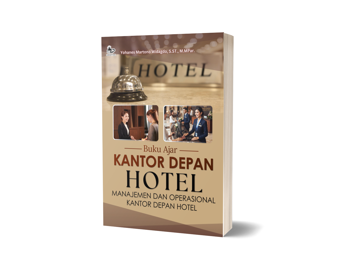 BUKU AJAR KANTOR DEPAN HOTEL: MANAJEMEN DAN OPERASIONAL KANTOR DEPAN HOTEL
