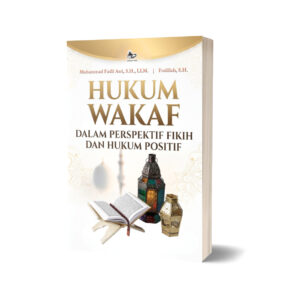 HUKUM WAKAF DALAM PERSPEKTIF FIKIH DAN HUKUM POSITIF