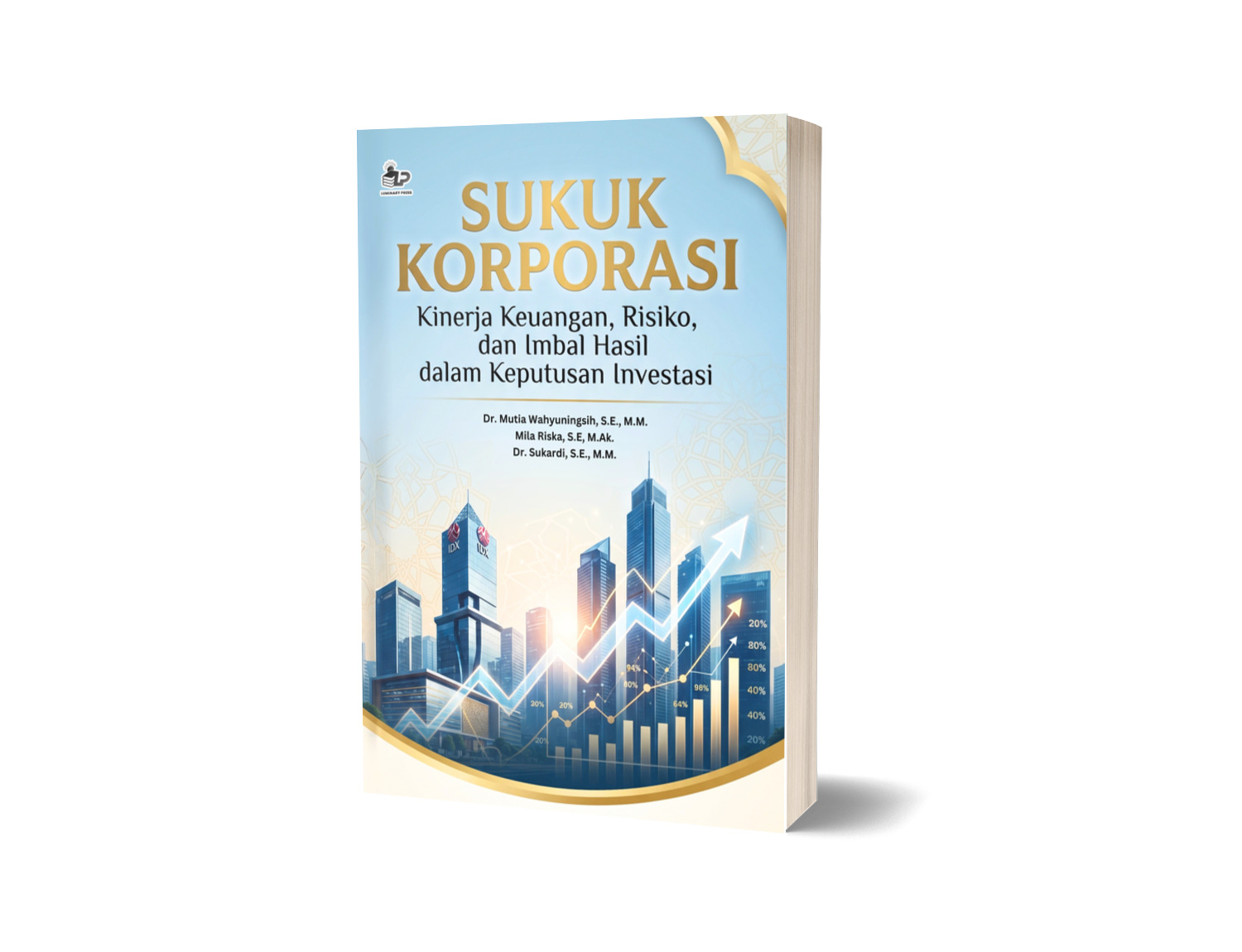 SUKUK KORPORASI Kinerja Keuangan, Risiko, dan Imbal Hasil dalam Keputusan Investasi