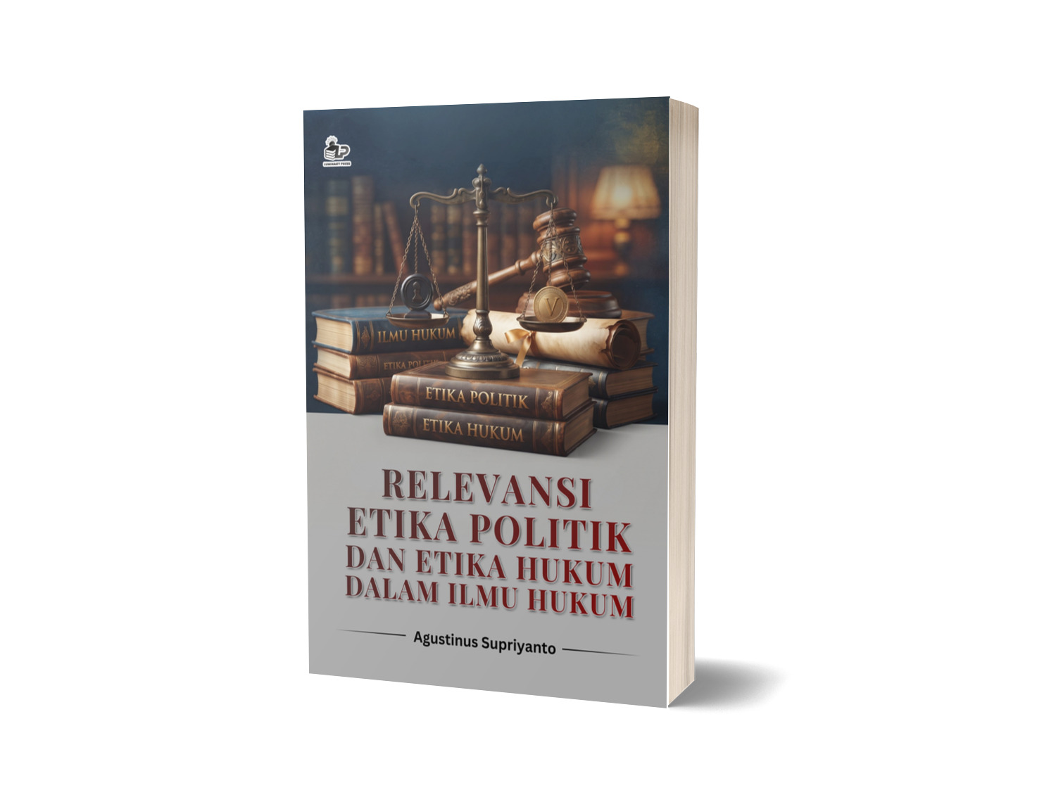 RELEVANSI ETIKA POLITIK DAN ETIKA HUKUM DALAM ILMU HUKUM