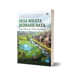 DESA WISATA BERBASIS DATA KINERJA, POTENSI, DAN STRATEGI PENGEMBANGAN