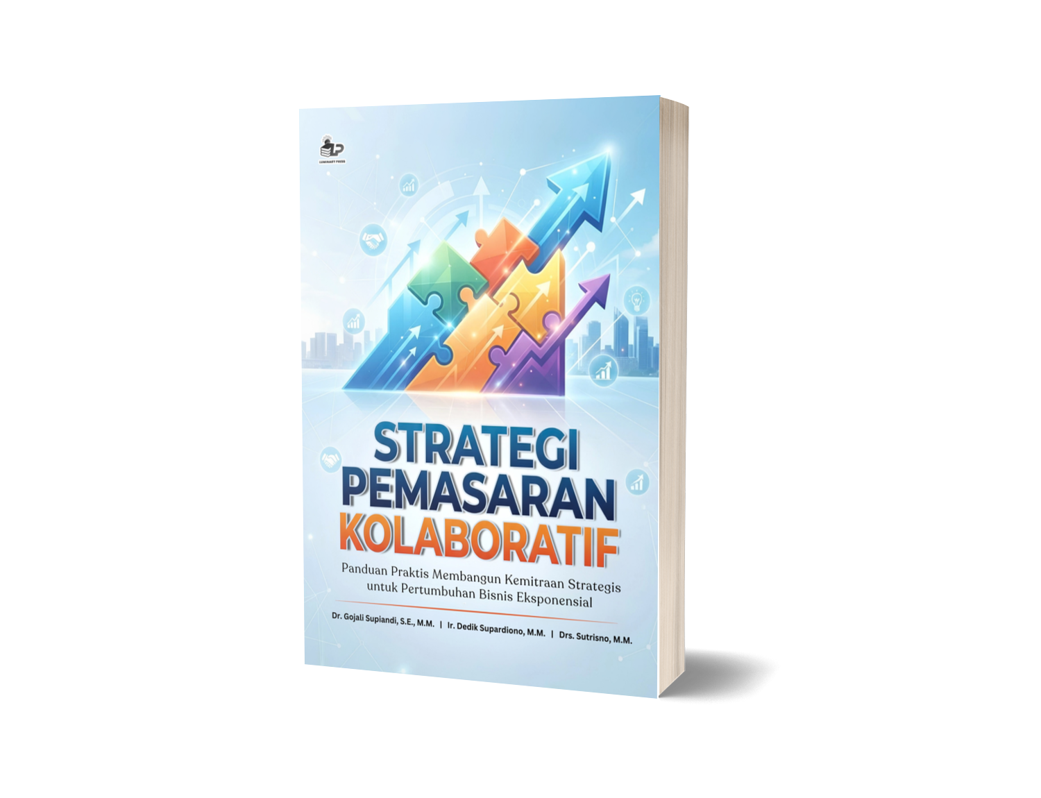 STRATEGI PEMASARAN KOLABORATIF Panduan Praktis Membangun Kemitraan Strategis untuk Pertumbuhan Bisnis Eksponensial