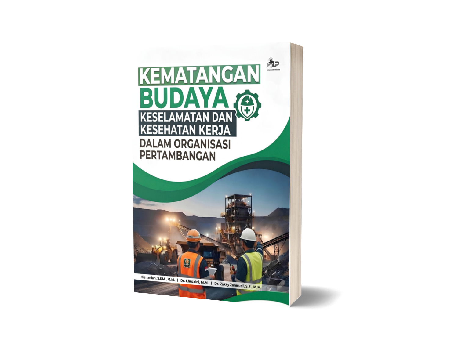 KEMATANGAN BUDAYA KESELAMATAN DAN KESEHATAN KERJA DALAM ORGANISASI PERTAMBANGAN
