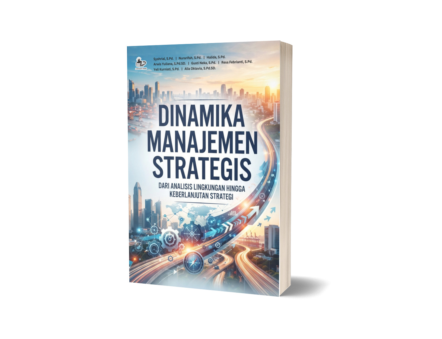 DINAMIKA MANAJEMEN STRATEGIS: DARI ANALISIS LINGKUNGAN HINGGA KEBERLANJUTAN STRATEGI